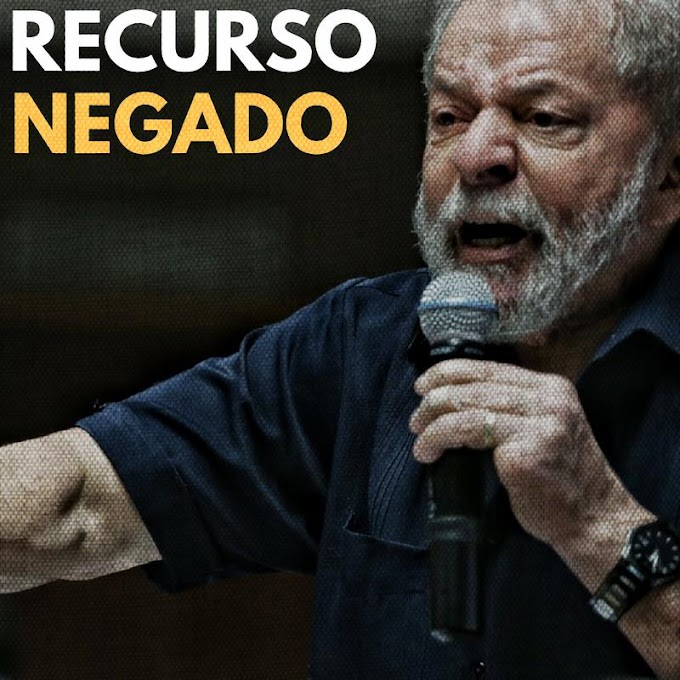 TRF-4 NEGA POR UNANIMIDADE RECURSO DE LULA