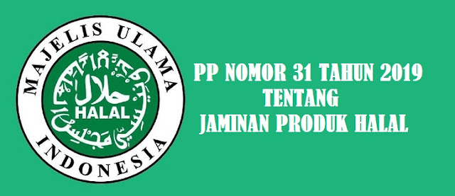  Adapun yang dimaksud Jaminan Produk Halal PP NOMOR 31 TAHUN 2019 TENTANG JAMINAN PRODUK HALAL