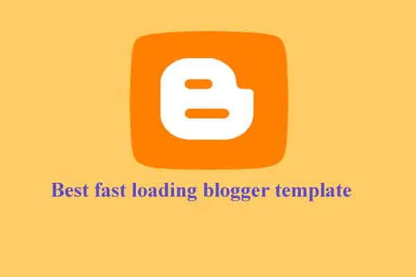 best fast blogger templates