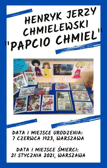 Plakat niebieska ramka biały środek niebieskie elementy graficzne zdjęcie wystawki bibliotecznej z książkami autora czarny napis Henryk Jerzy Chmielewski Papcio Chmiel Data i miejsce urodzenia 7 czerwca 1923 Warszawa Data i miejsce śmierci 21 stycznia 2021 Warszawa