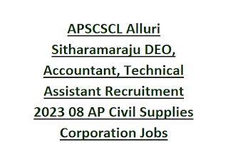 APSCSCL Alluri Sitharamaraju DEO, Accountant, Technical Assistant Recruitment 2023 08 AP Civil Supplies Corporation Jobs