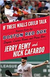  If These Walls Could Talk: Boston Red Sox