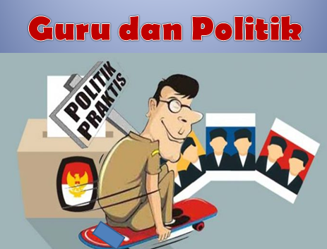 Guru Berpolitik, Boleh Atau Tidak?