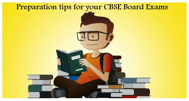 Preparation tips for your CBSE Board Exams