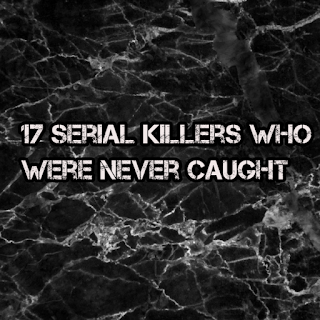 17 Serial killers who were never caught