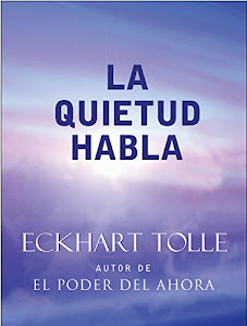 La Quietud Habla: Stillness Speaks Spanish (Spanish Edition)