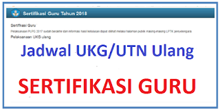 Jadwal UKG UTN Ulang 2 dan 4 Sertifikasi Guru Tahun 2018