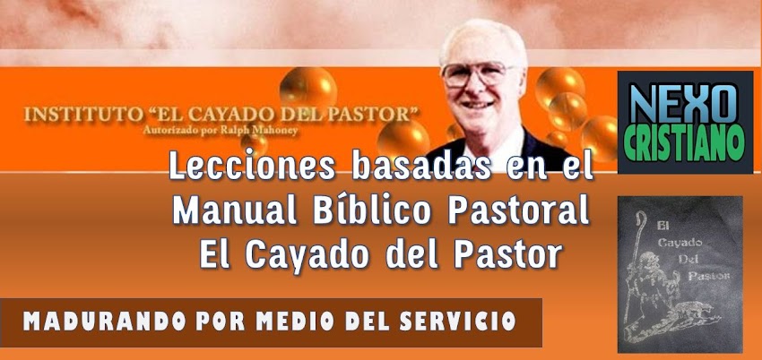 Lecciones basadas en el Manual El Cayado del Pastor
