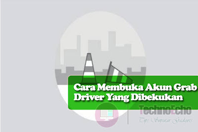 cara mengaktifkan akun grab driver yg dibekukan