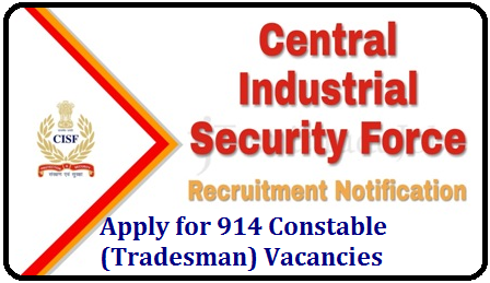 CISF Recruitment 2019, Apply for 914 Constable (Tradesman) Vacancies @ www.cisf.gov.in CISF Recruitment 2019, Apply for 914 Constable (Tradesman) Vacancies @ www.cisf.gov.in | CISF Recruitment 2019 – 914 Constable/ Tradesmen Posts | CISF Recruitment 2019 | CISF Recruitment for 914 Constable/ Tradesmen Post Details CISF Recruitment 2019-20: /2019/09/CISF-recruitment-notification-2019-apply-online-914-constable-tradesman-vacancies-www.cisf.gov.in.html