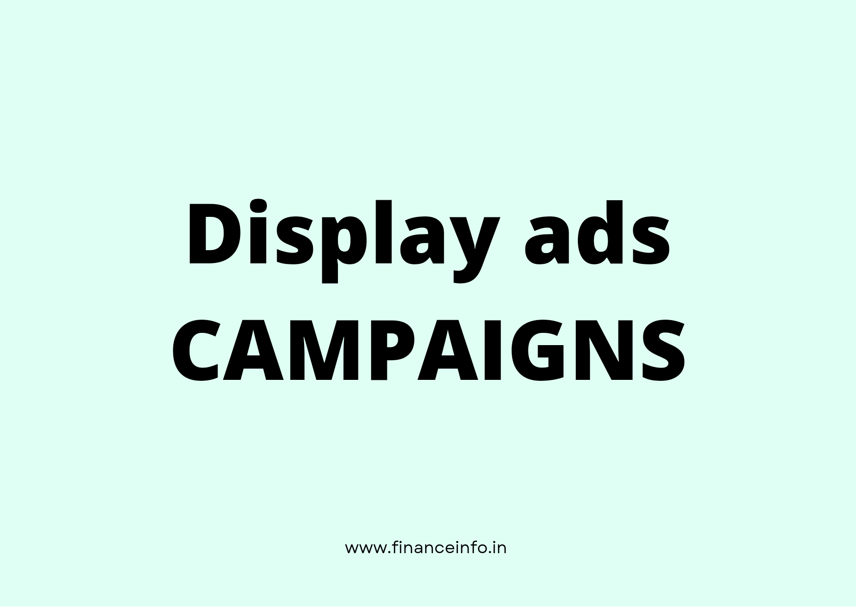 Display ads CAMPAIGNS