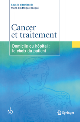 Livre Cancer et traitement Domicile ou hôpital le choix du patient Marie Frédérique Bacqué
