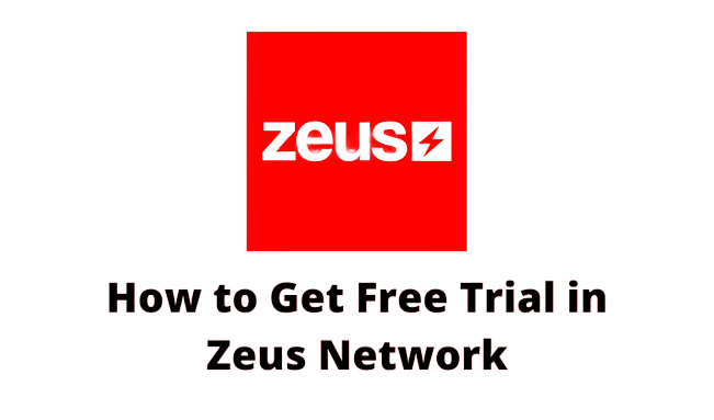 How to Get a Free Trial in Zeus Network [2022]