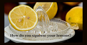 How do you squeeze your lemons?