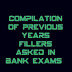 PART 2 OF THE COMPILATION OF PREVIOUS YEARS FILLERS/FILL IN THE BLANKS QUESTIONS ASKED IN BANK (IBPS, SBI) EXAMS 