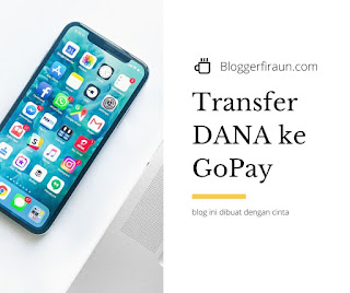 Cara transfer saldo DANA ke GoPay, berhasil Gan