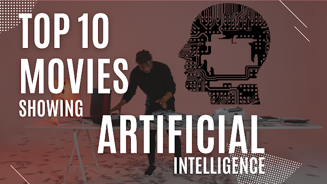 Top 10 Movies That Show Artificial Intelligence