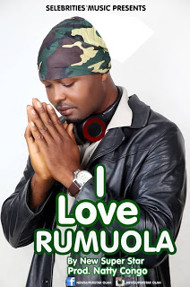 DOWNLOAD MP3: New Super Star - I Love Rumuola