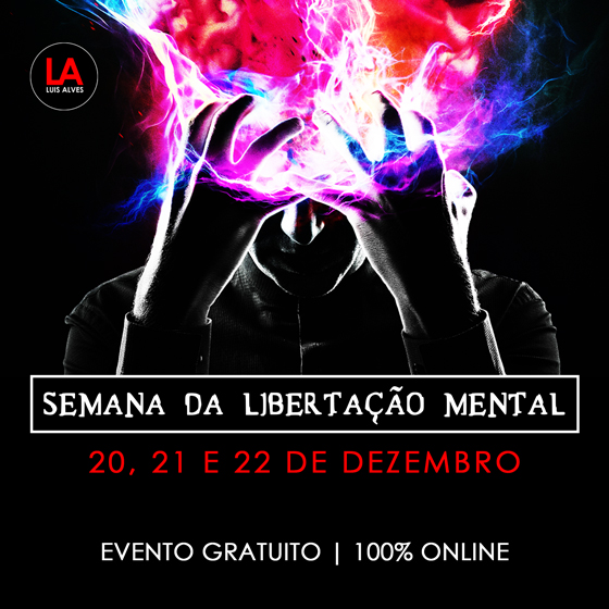 SEMANA DA LIBERTAÇÃO MENTAL