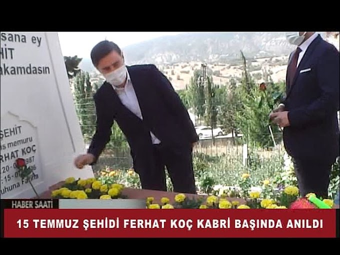  15 Temmuz şehidi Ferhat Koç, Tokat'taki kabri başında anıldı