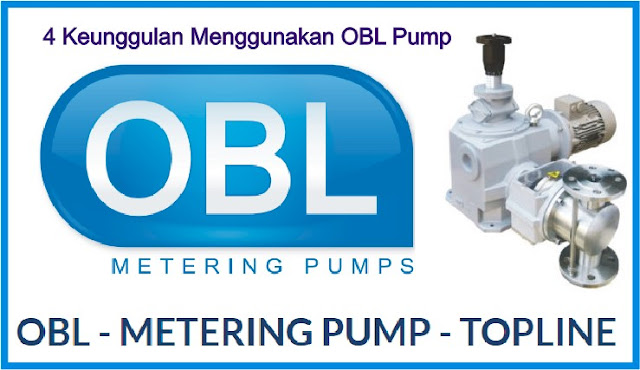 4 Keunggulan Menggunakan OBL Pump - Jenis Pompa High Quality