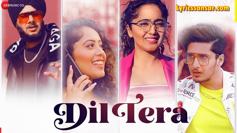 Dil Tera Lyrics, Harshdeep Singh Ratan, Bhavin Bhanushali, Latest Hindi Song 2020