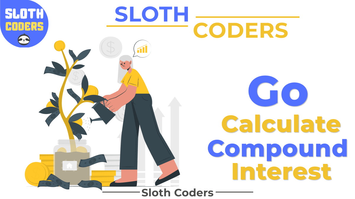 Go Program To Calculate Compound Interest