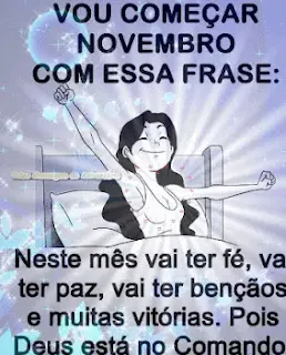 Novembro Vou Começar Novembro com essa Frase.