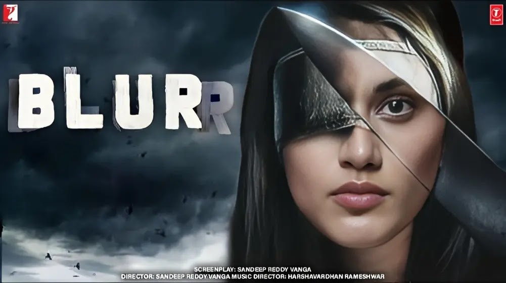 Blurr Movie Trailer Release Date In Hindi