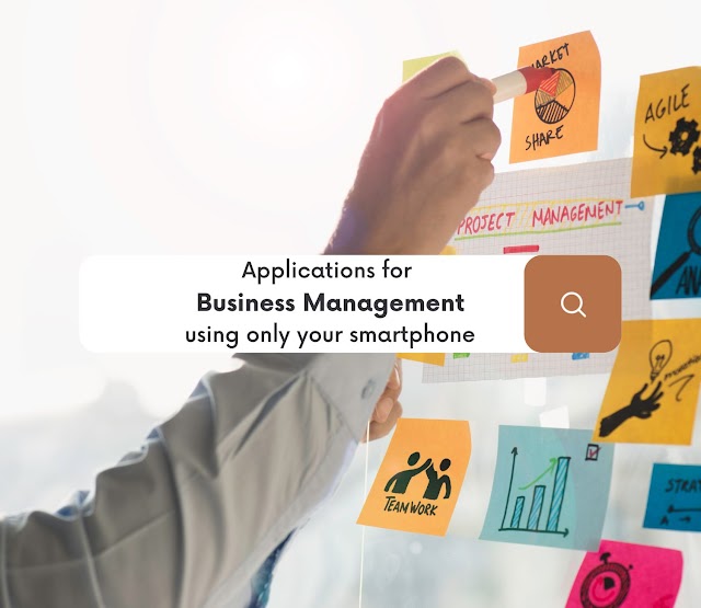 Applications for project and business management using only your smartphone