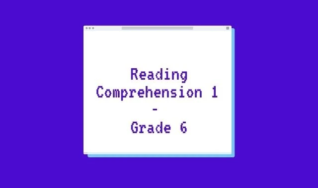 Reading Comprehension 1 - Grade 6