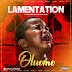 MUSIC: Oluomo - Lamentation (Prod. Jeffbeatz)