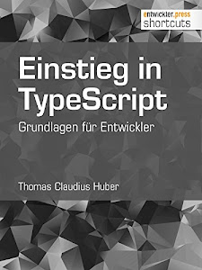 Einstieg in TypeScript: Grundlagen für Entwickler (shortcuts 219)