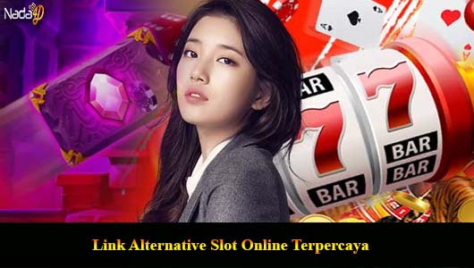 Link Alternative Slot Online Terpercaya