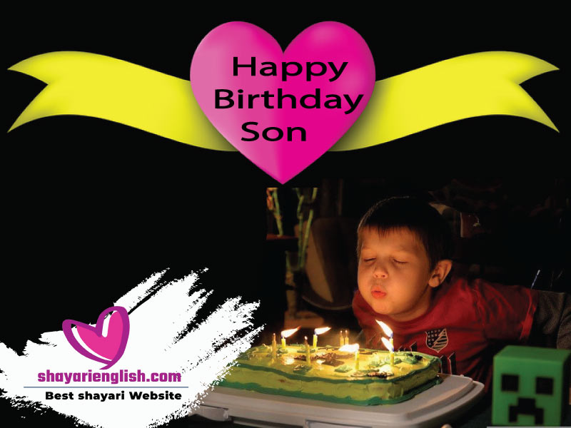Birthday wishes for son in english | बेटे को जन्मदिन की बधाई इन इंग्लिश