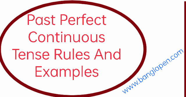 past perfect continuous tense rules and examples