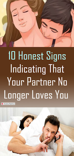10 Honest Signs Indicating That Your Partner No Longer Loves You #HealthRemedies #LIFESTYLE