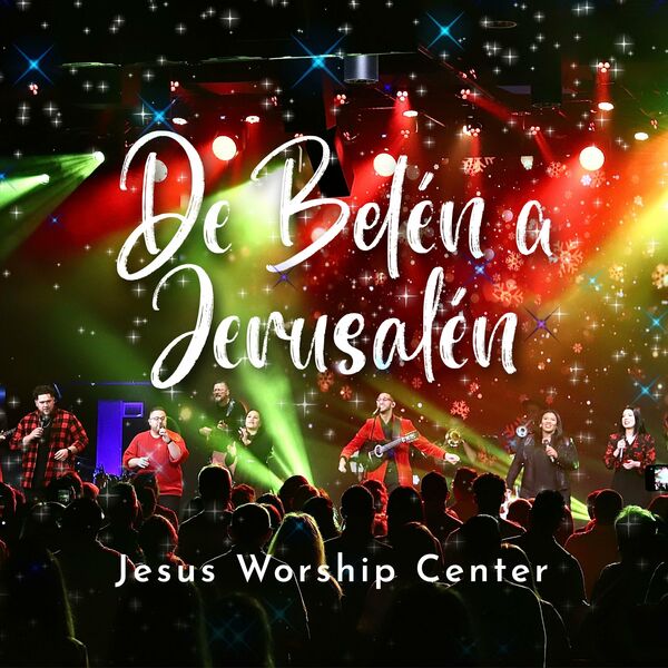 Jesus Worship Center – De Belén a Jerusalén (Single) 2022