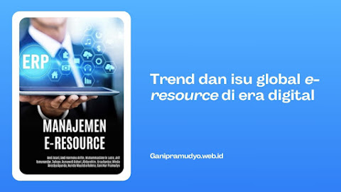 Trend dan isu global e-resource di era digital