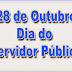 28 de Outubro: Dia do servidor Público‏