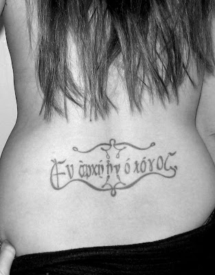 In the Beginning was the Word tattoo This tattoo is written in Greek which 