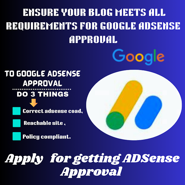 Ensuring The All Requirements Of Your Blog For Google AdSense Approval