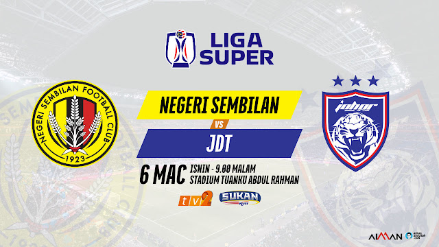 Siaran Langsung Live Negeri Sembilan vs JDT Liga Super 2023