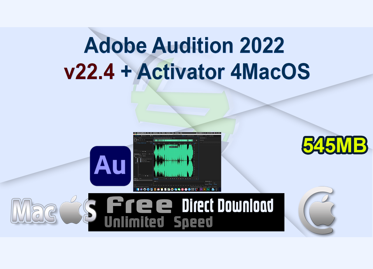 Adobe Audition 2022 v22.4 + Activator 4MacOS