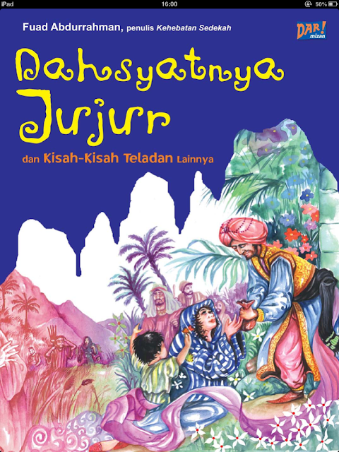 Dahsyatnya Jujur dan Kisah-kisah Teladan Lainnya, Fuad Abdurrahman