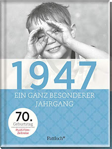 1947: Ein ganz besonderer Jahrgang - 70. Geburtstag