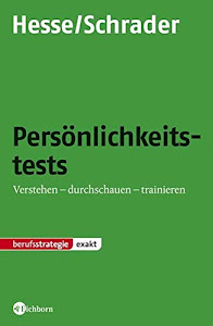 Persönlichkeitstests: Verstehen - durchschauen - trainieren