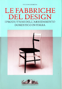 Le fabbriche del design. I produttori dell'arredamento domestico in Italia 1950-2000. Ediz. illustrata