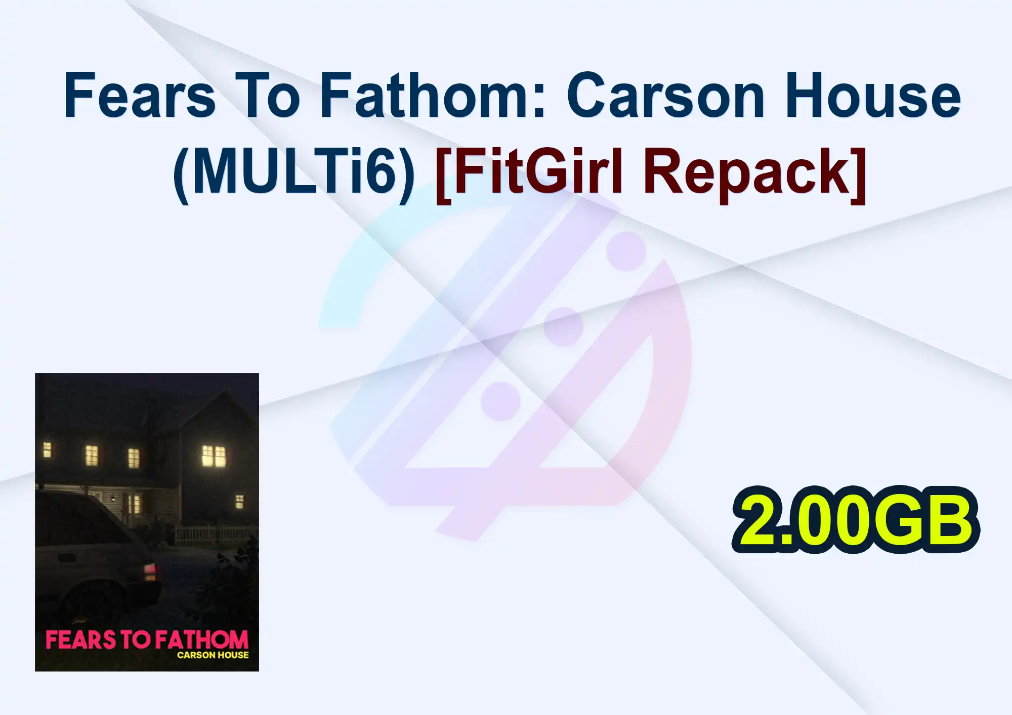 Fears To Fathom: Carson House (MULTi6) [FitGirl Repack]