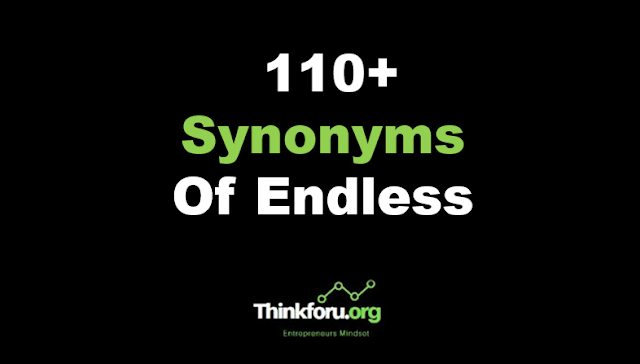 Cover Image of 110+ Synonyms of Endless